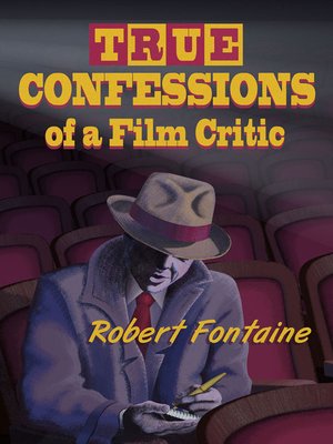 cover image of True Confessions of a Film Critic